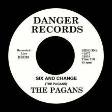 THE PAGANS - SIX AND CHANGE 7
